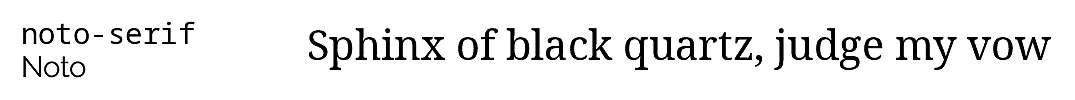 ‘Sphinx of black quartz, judge my vow’ set with the noto-serif font package