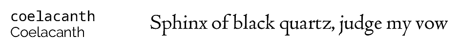 ‘Sphinx of black quartz, judge my vow’ set with the coelacanth font package