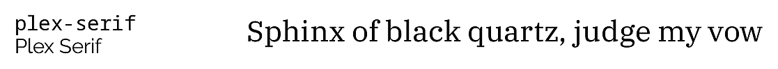 ‘Sphinx of black quartz, judge my vow’ set with the plex-serif font package