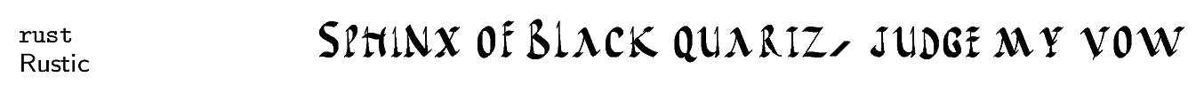 ‘Sphinx of black quartz, judge my vow’ set with the rust font package